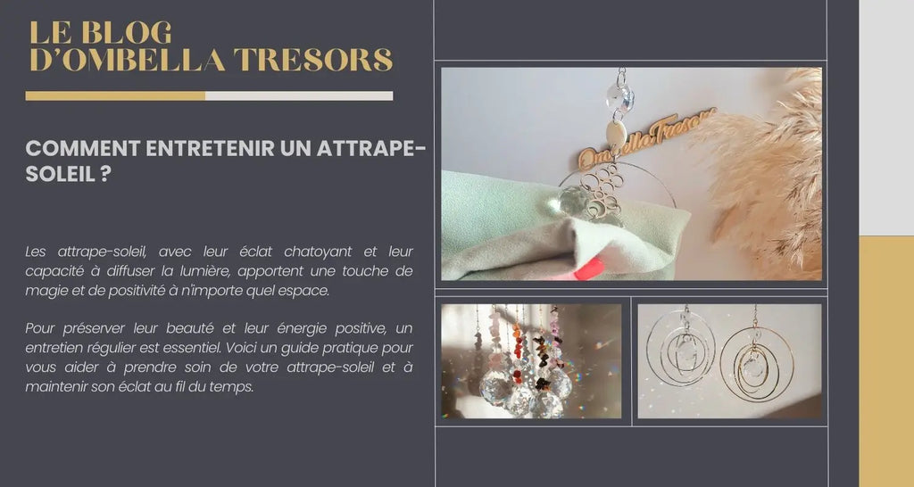 Comment entretenir un Attrape-soleil ?